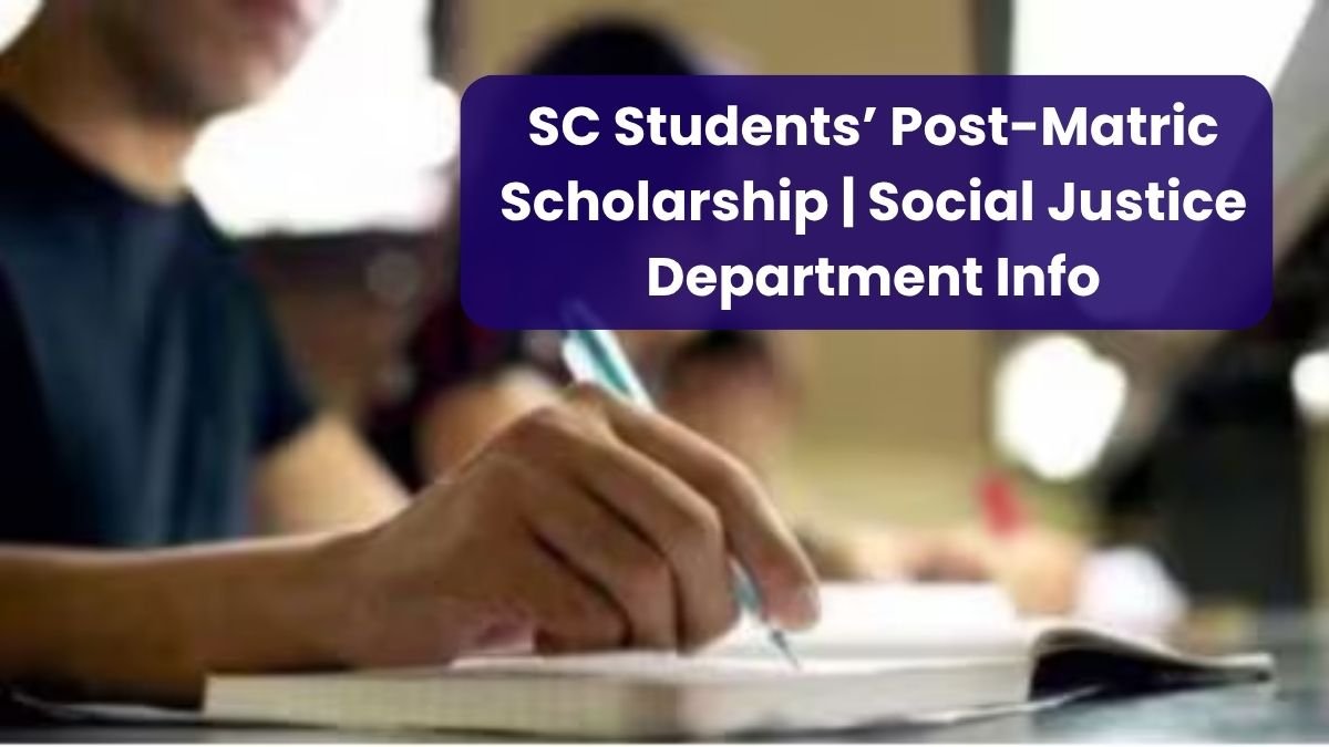 SC Students’ Post-Matric Scholarship Social Justice Department Info