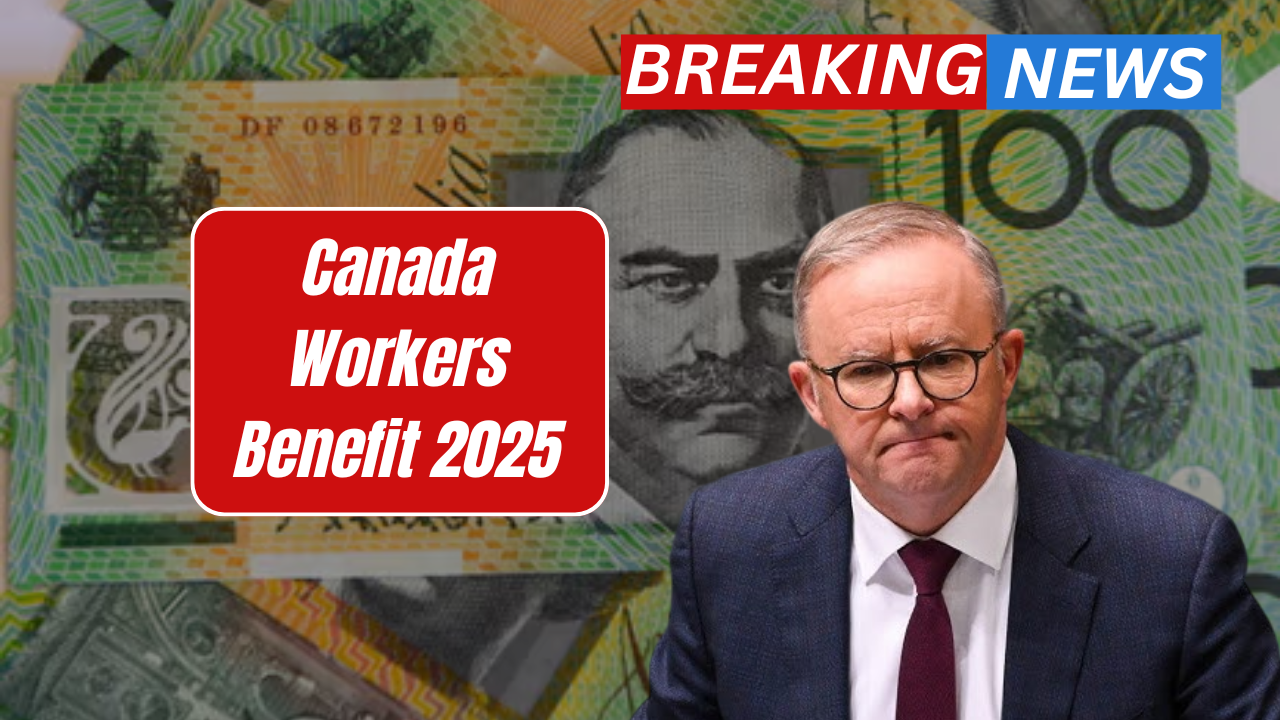 Canada Workers Benefit 2025: How to Get the $1,590 Payment & When You’ll Receive It