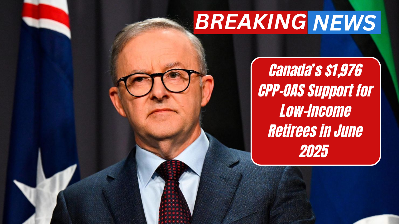 Canada’s $1,976 CPP-OAS Support for Low-Income Retirees in June 2025 – Eligibility and Payment Info Inside