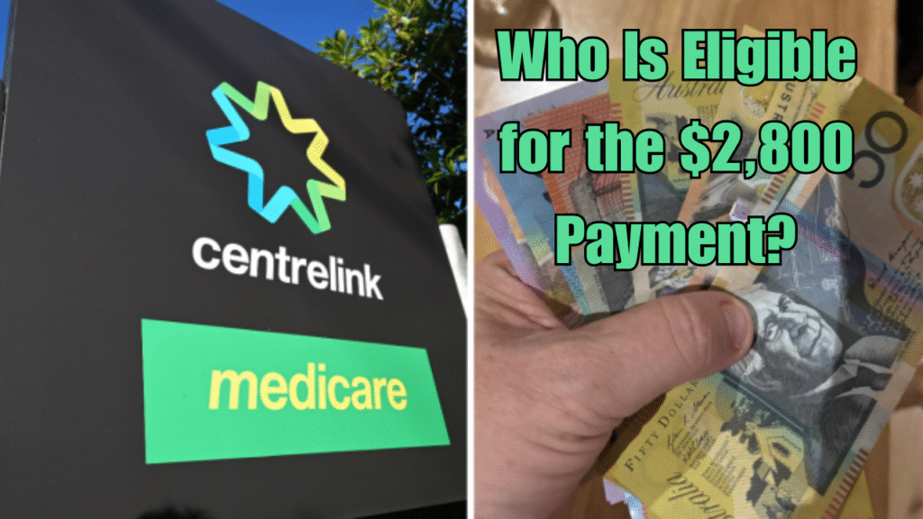 Centrelink $2,800 Payment for June 2025 – Eligibility Criteria and Schedule
