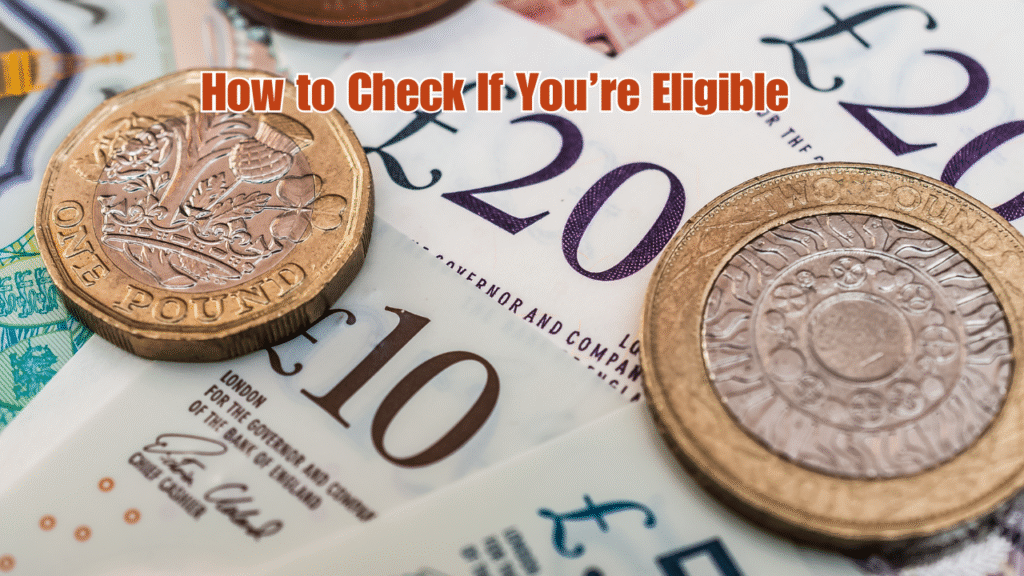 £250 Cost of Living Help 2025: Simple Steps to Check Eligibility