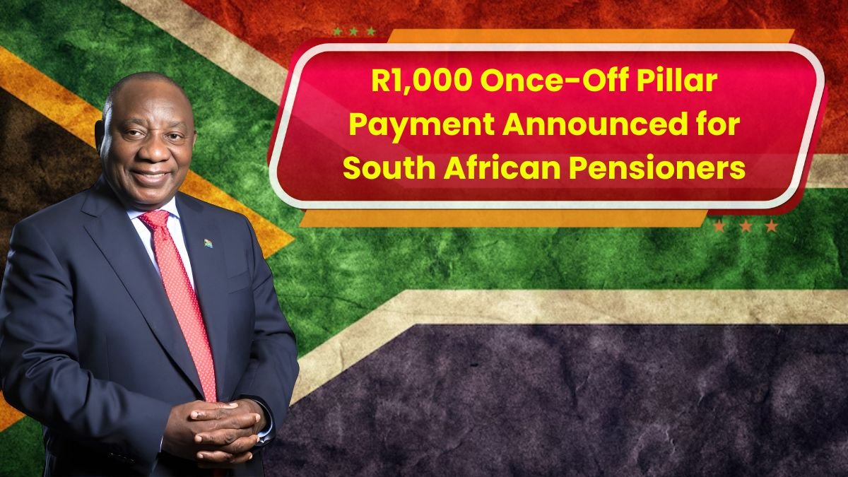 R1,000 Once-Off Pillar Payment Announced for South African Pensioners