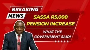 SASSA R5,000 Pension Increase: Here’s What the Government Just Said!
