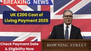 UK £200 Cost of Living Payment 2025 – Check Payment Date & Eligibility Now