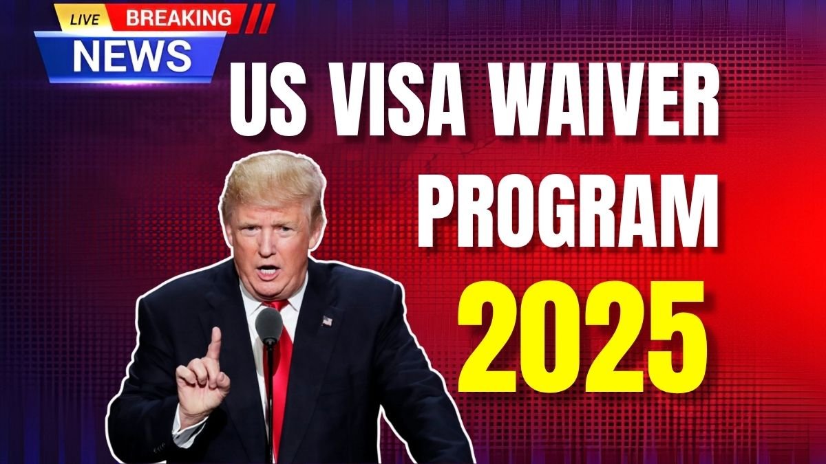 US Visa Waiver Program 2025 – Updated List of Eligible Countries